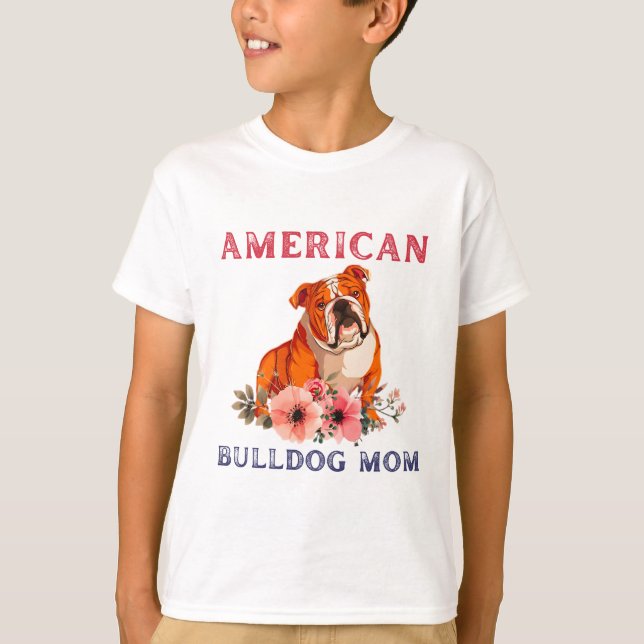 American Bulldog Mom Bulldog Lover Dog Mom T-Shirt (Front)