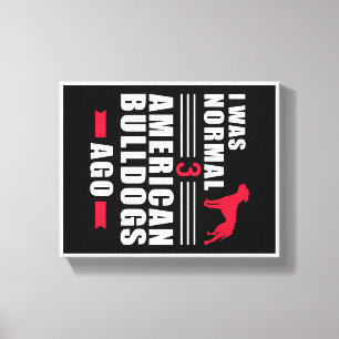 American Bulldog Wall Art   Funny Quotes Gift