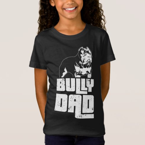 American Bully Bully Dad Dog Owner T_Shirt