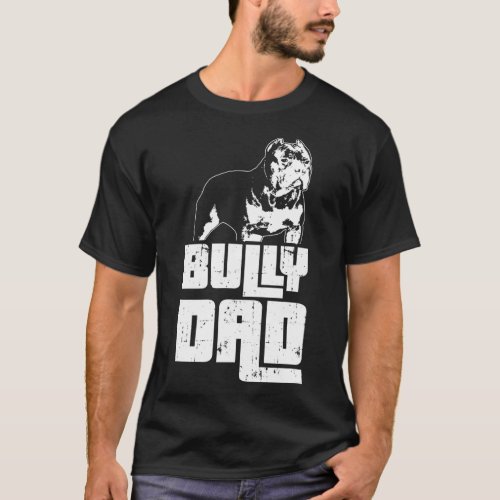 American Bully Bully Dad Dog Owner T_Shirt