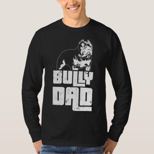 American Bully Bully Dad Dog Owner T_Shirt