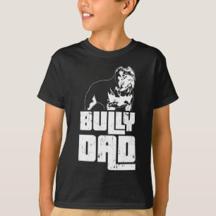 American Bully Bully Dad Dog Owner T-Shirt