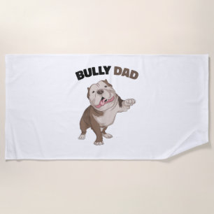 American Bully Dad Dog Owner Father Funny Men Beach Towel