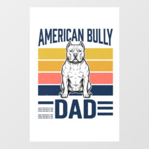 American Bully Dad Vintage Dog Lover Shirt Design_ Window Cling