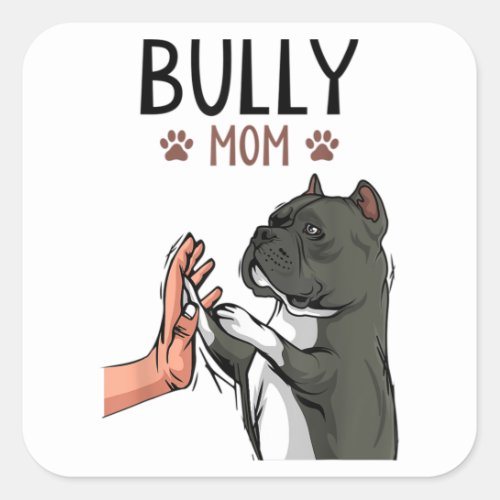 American Bully Mom Cute Dog Square Sticker