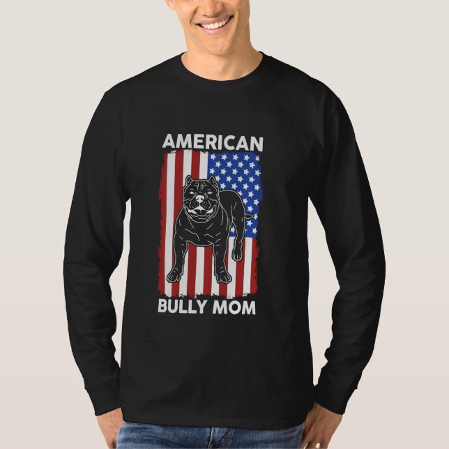 American Bully Mom Dog Owner American Bully T-Shirt (Front)