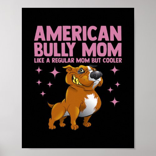 American Bully Mom Like A Regular Dad But Cooler Poster