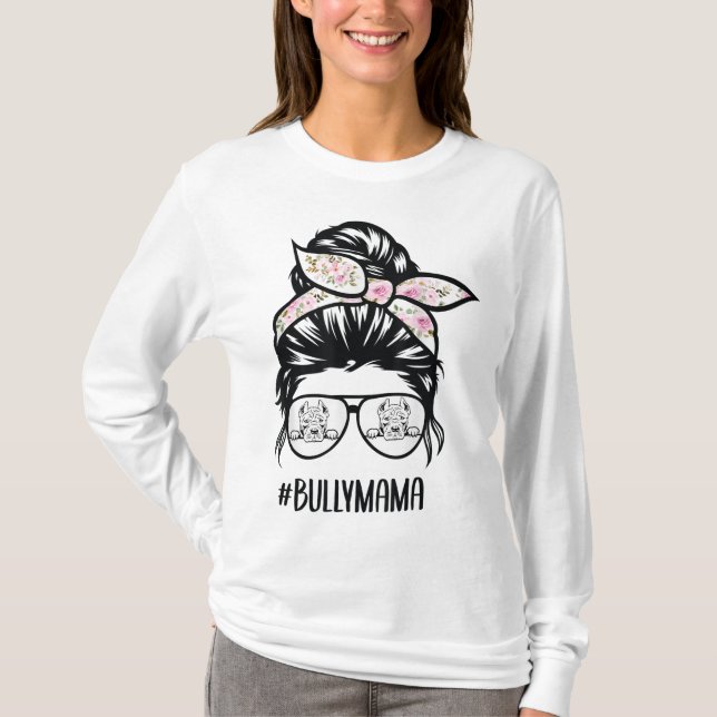 American Bully Mom messy bun hair glasses Bully ma T-Shirt (Front)