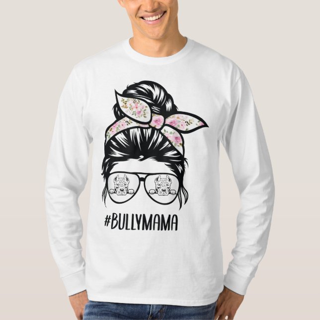 American Bully Mom messy bun hair glasses Bully ma T-Shirt (Front)