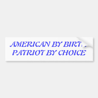 American by birth bumper sticker