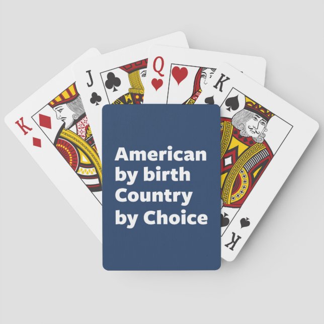American by Birth, Country by Choice Poker Cards (Back)