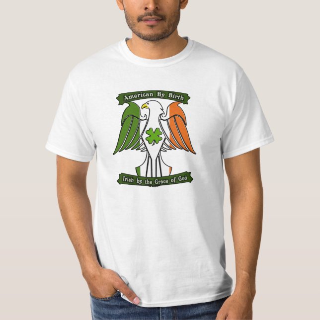 American by Birth, Irish by the Grace of God Eagle T-Shirt (Front)