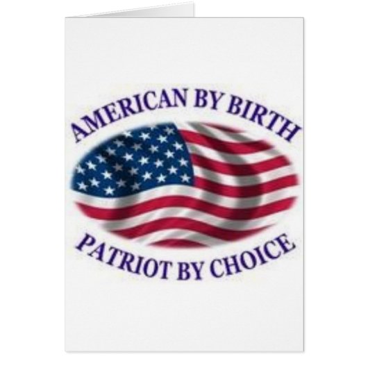 American by birth patriot by choice cards (Front)