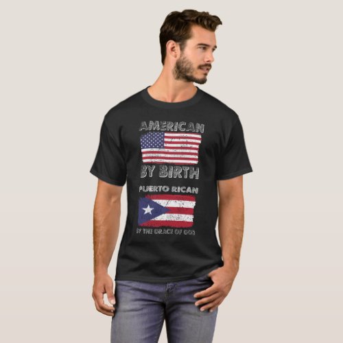 American by Birth Puerto Rican Grace of God T_Shirt