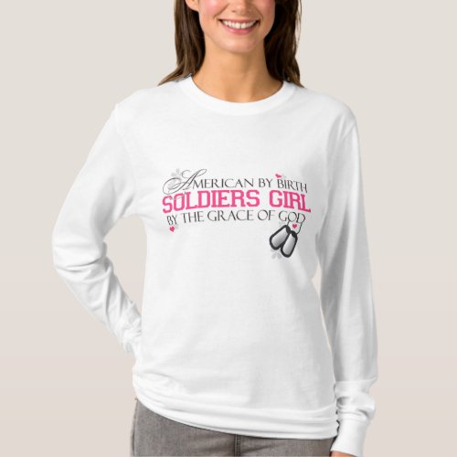 American By Birth _ Soldiers Girl T_Shirt