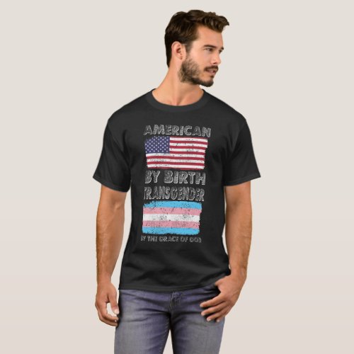 American by Birth Transgender Grace of God T_Shirt