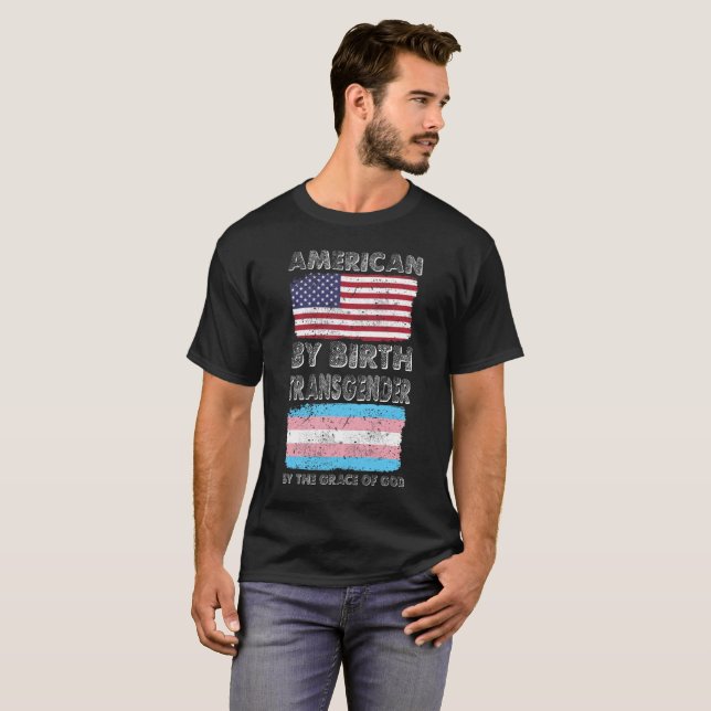 American by Birth Transgender Grace of God T-Shirt (Front Full)