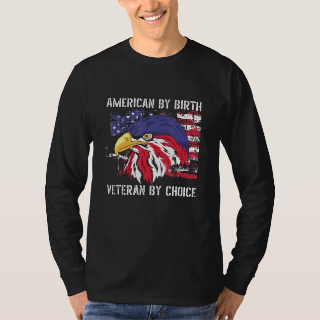 American By Birth Veteran By Choice Patriot Vetera T-Shirt (Front)