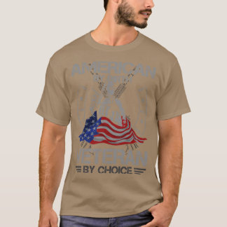 American By Birth Veteran By Choice T-Shirt