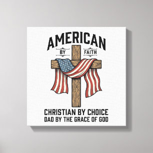 American by Faith Christian Dad Patriotic Cross Sh Canvas Print
