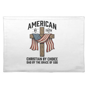 American by Faith Christian Dad Patriotic Cross Sh Cloth Placemat