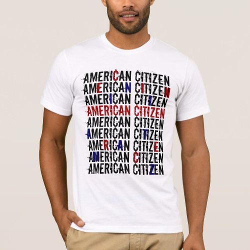 AMERICAN CITIZEN AMERICAN CITIZEN T_Shirt