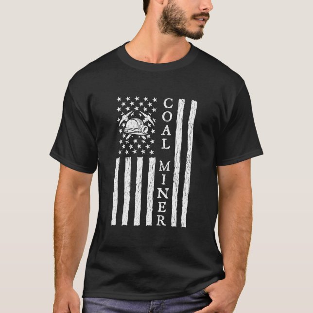American Coal Miner Usa Flag Mining Miner For T-Shirt (Front)