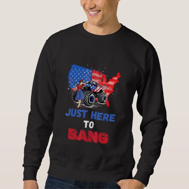 American Country Monster Truck Girl Just Here To B Sweatshirt (Front)