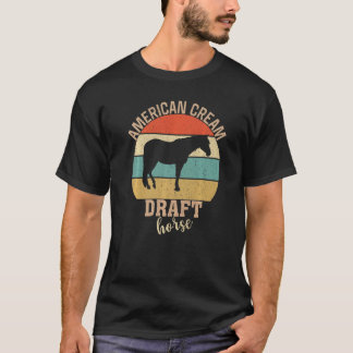 American Cream Draft Horse Retro  Horsey Horse Rid T-Shirt