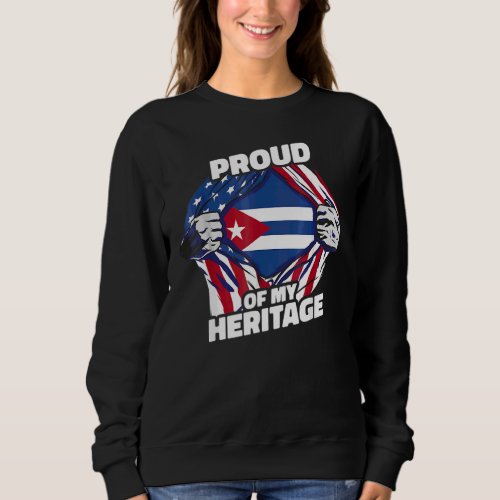 American Cuban Roots Flag  Proud Of My Heritage Sweatshirt