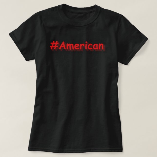"#American" Cute Design. Buy Now T-Shirt (Design Front)