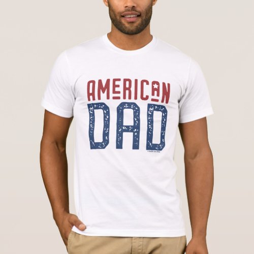 American Dad 4th of July Red White Blue _ GLS T_Shirt