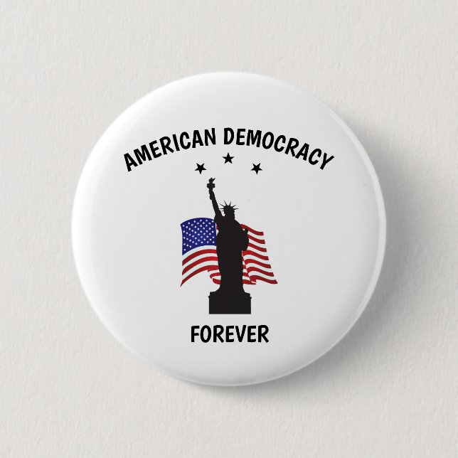 American Democracy Forever with Flag Button (Front)