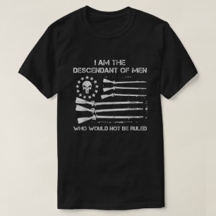 American - Descendant Of The Men Who Would Not Be  T-Shirt