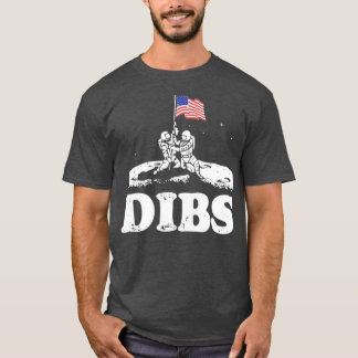 American Dibs On The Moon T-Shirt