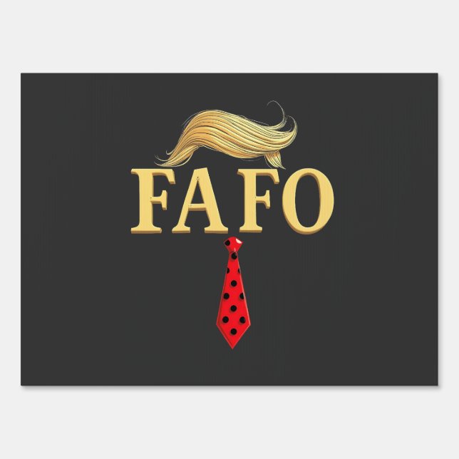 American Donald Trump FAFO USA Flag Patriotic Sign (Front)