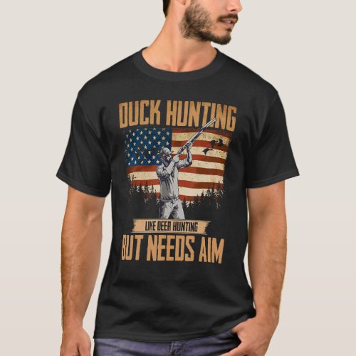 American Duck Hunter Duck Hunting Needs Aim USA T_Shirt