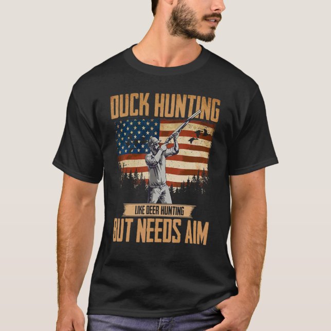 American Duck Hunter Duck Hunting Needs Aim USA T-Shirt (Front)