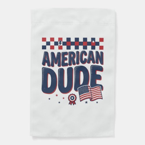 American Dude Patriotic Vintage Shirt Design_1 Garden Flag