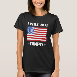 American Eagle I Will Not Comply US Flag T-Shirt