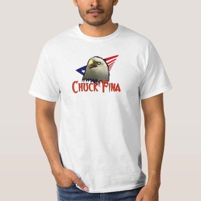 American Eagle Says Chuck Fina Funny T-Shirt (Front)