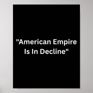 American Empire Is In Decline Say No To Tariffs An Poster