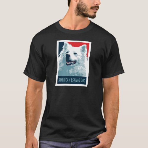American Eskimo Dog Political Hope Parody T_Shirt