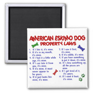 AMERICAN ESKIMO DOG Property Laws 2 Magnet