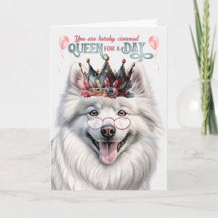 American Eskimo Dog Queen for Day Funny Birthday Card