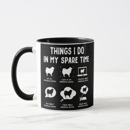 American Eskimo Things Do Spare Time Funny Dog Mug