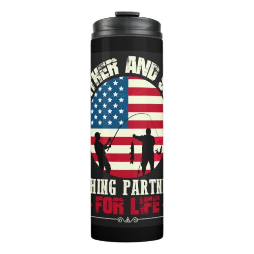 American Father and son fishing partners for life Thermal Tumbler