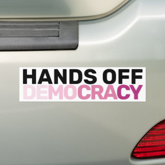 American Feminist Protest Art Hands Off Democracy Bumper Sticker