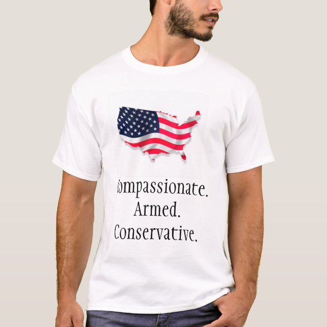 american flag2, Compassionate.Armed.Conservative. T-Shirt (Front)
