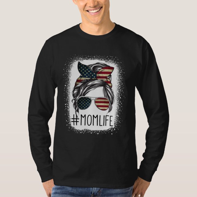 American Flag 4th Of July Mom Life Messy Bun Mothe T-Shirt (Front)